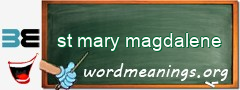 WordMeaning blackboard for st mary magdalene